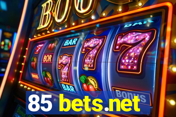 85 bets.net